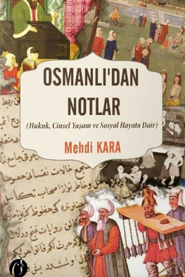 Osmanlı’dan Notlar - Mehdi Kara