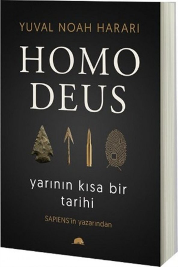 Yuval Noah Harari - Homo Deus: Yarının Kısa Bir Tarihi - Yuval Noah Harari