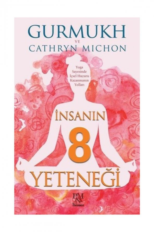 İnsanın 8 Yeteneği - Cathryn Michon,Gurmukh Kaur Khalsa