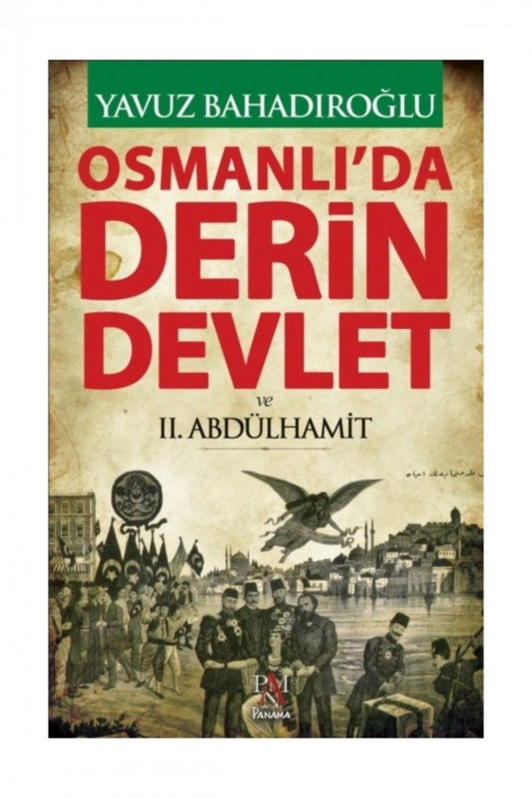 OsmanlıDa Derin Devlet Ve Iı. Abdülhamit - Yavuz Bahadıroğlu