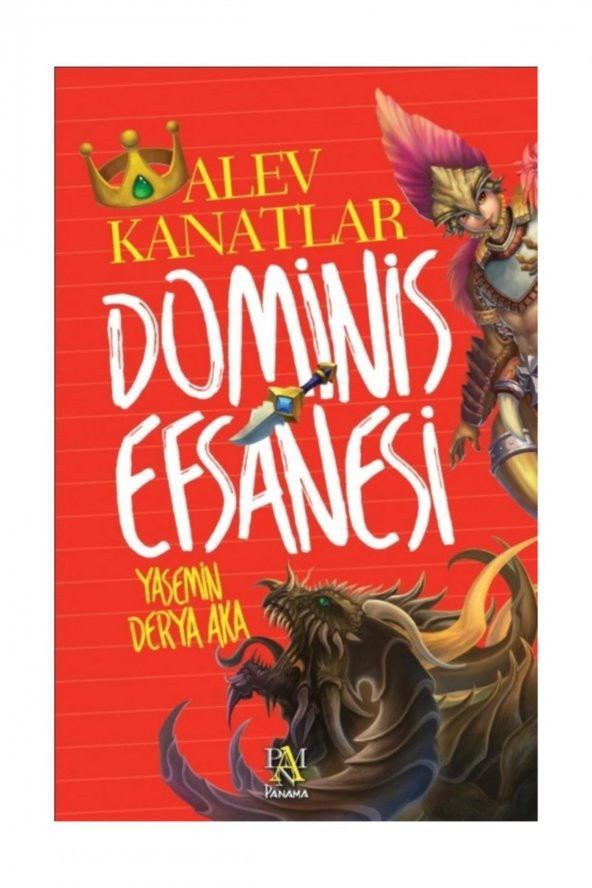Dominis Efsanesi / Alev Kanatlar - Yasemin Derya Aka