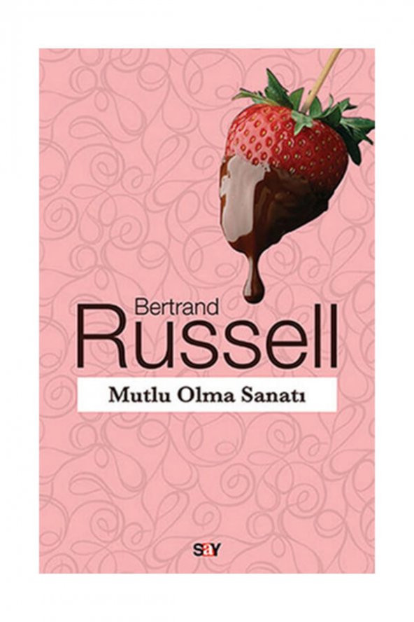 Mutlu Olma Sanatı Bertrand Russell - Bertrand Russell