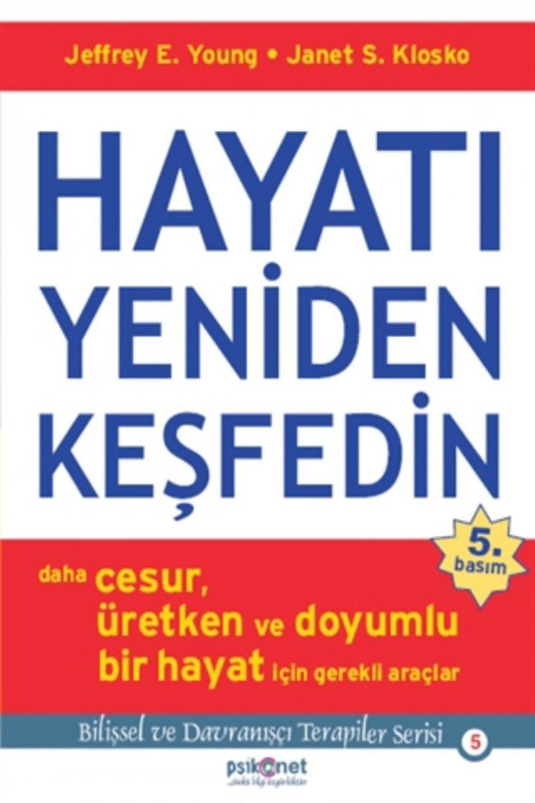 Hayatı Yeniden Keşfedin - Janet S. Klosko,Jeffrey E. Young