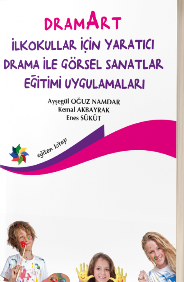 Dramart İlkokullar İçin Yaratıcı Drama İle Görsel Sanatlar Eğitimi