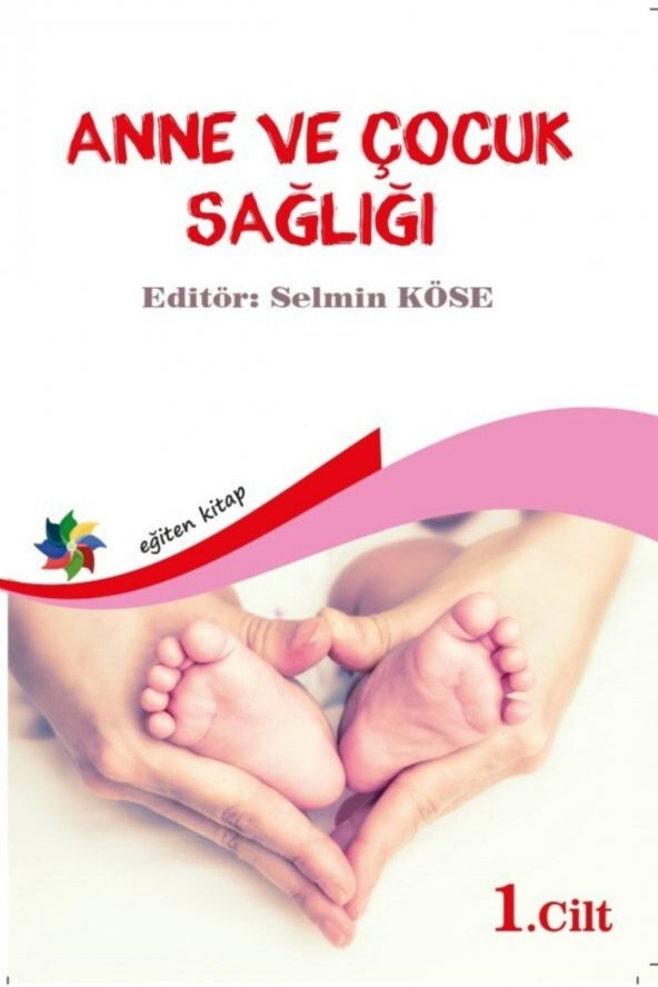 Anne Ve Çocuk Sağlığı Cilt :1 Selmin Köse