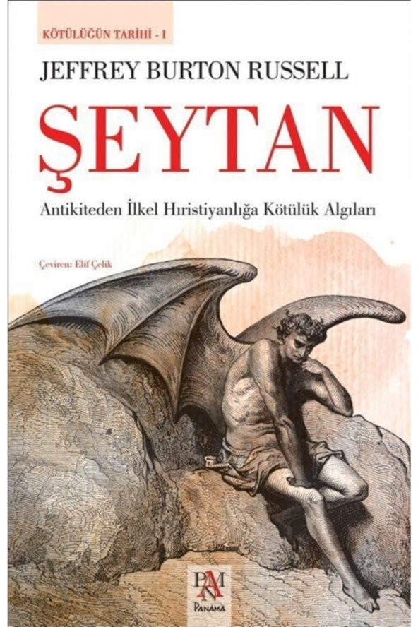 Şeytan & Antikiteden İlkel Hıristiyanlığa Kötülük Algıları