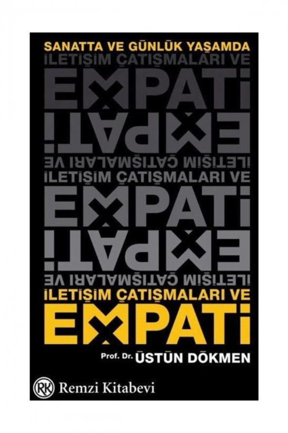 İletişim Çatışmaları Ve Empati & Sanatta Ve Günlük Yaşamda - Üstün Dökmen