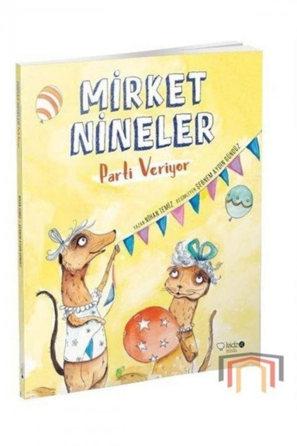 Mirket Nineler Parti Veriyor