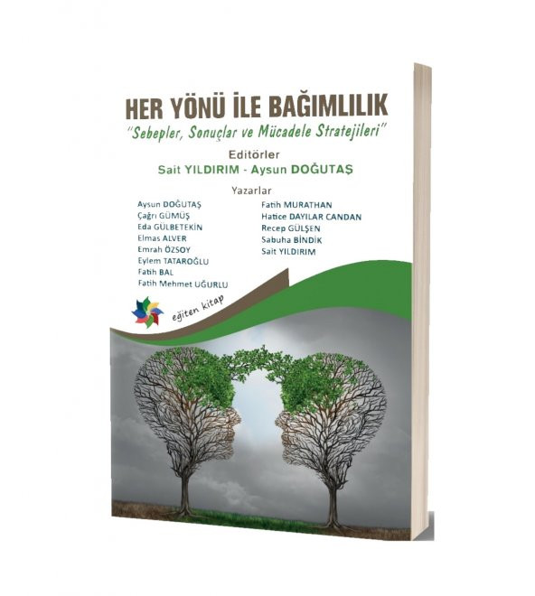 Her Yönü İle Bağımlılık “Sebepler, Sonuçlar ve Mücadele Stratejileri” - 1