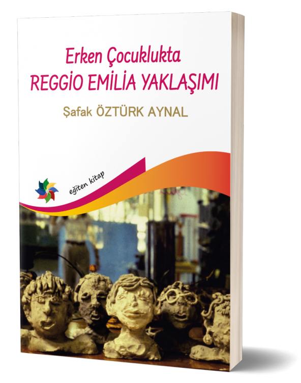 Erken Çocuklukta Reggio Emilia Yaklaşımı -Şafak Öztürk Aynal ürün görseli