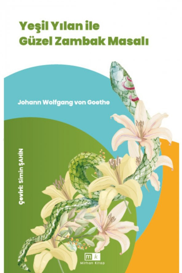 Yeşil Yılan İle Güzel Zambak Masalı - Johann Wolfgang Von Goethe