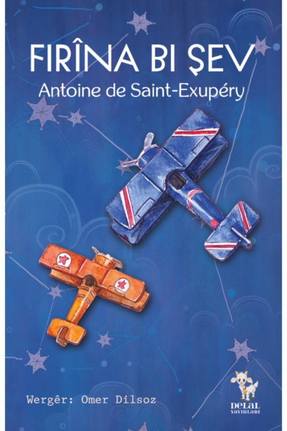 Fırina Bı Şev - Antoine de Saint –Exupêry