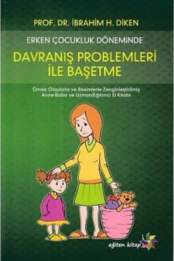 Erken Çocukluk Döneminde Davranış Problemleri Ile Başetme