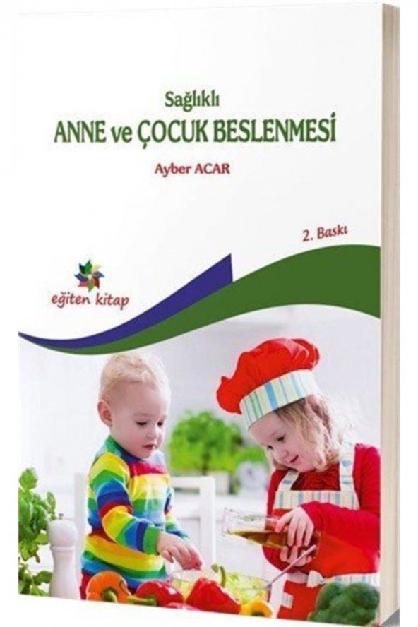 Sağlıklı Anne Ve Çocuk Beslenmesi