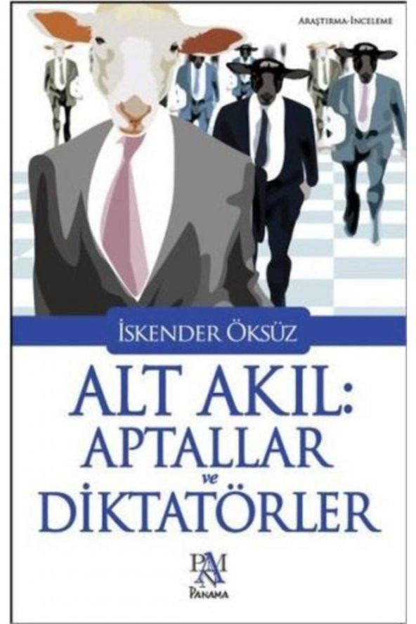 Alt Akıl Aptallar Ve Diktatörler