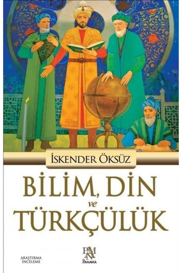 Bilim, Din Ve Türkçülük