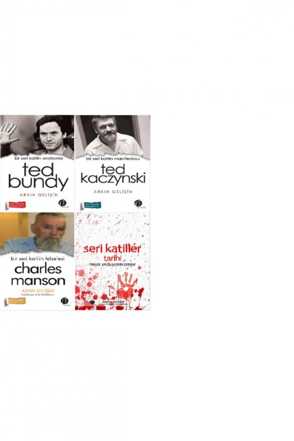 Ted Bundy - Ted Kaczynski - Charles Manson - Seri Katiller Tarihi 4 Kitap Takım - Arkın Gelişin