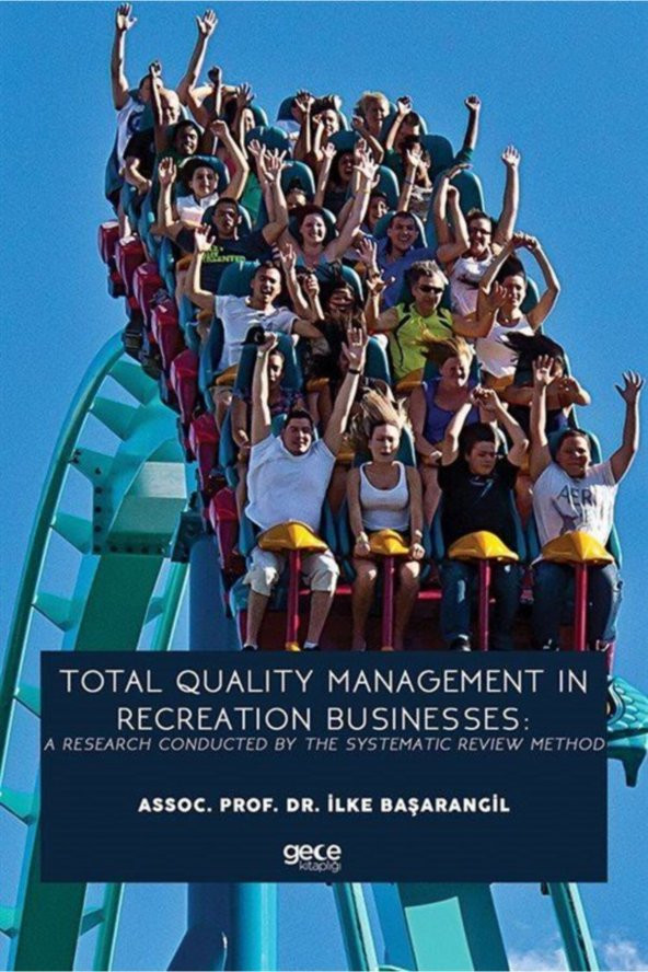 Total Quality Management In Recreation Businesses: A Research Conducted By The Systematic Review ...