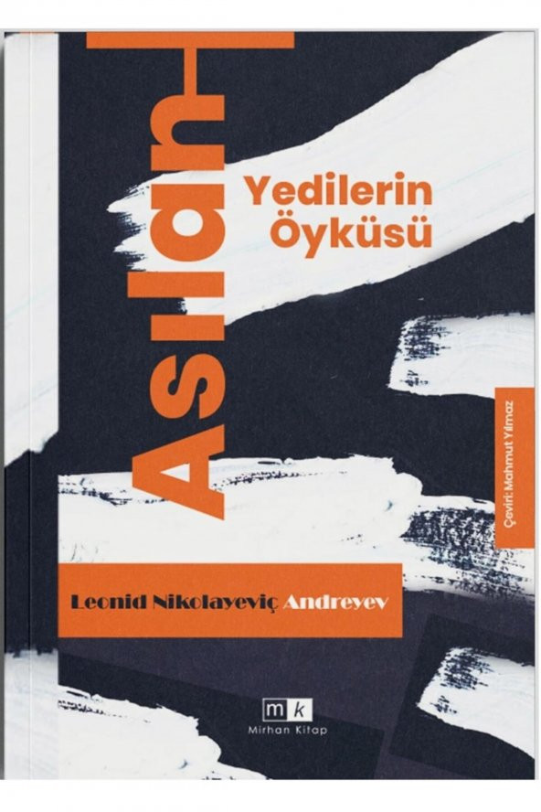 Asılan Yedilerin Öyküsü & Leonid Nikolayevic Andreyev