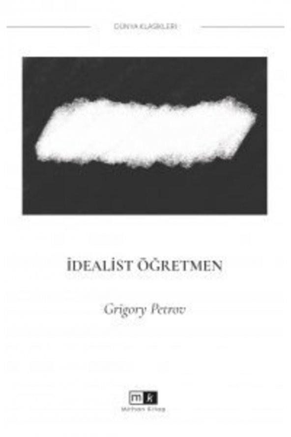 Idealist Öğretmen – Grigory Petrov - Mihran Kitap