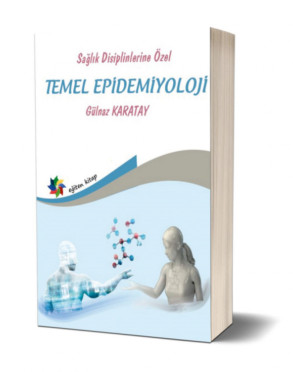 Sağlık Disiplinlerine Özel Temel Epidemiyoloji & Gülnaz Karatay - 1
