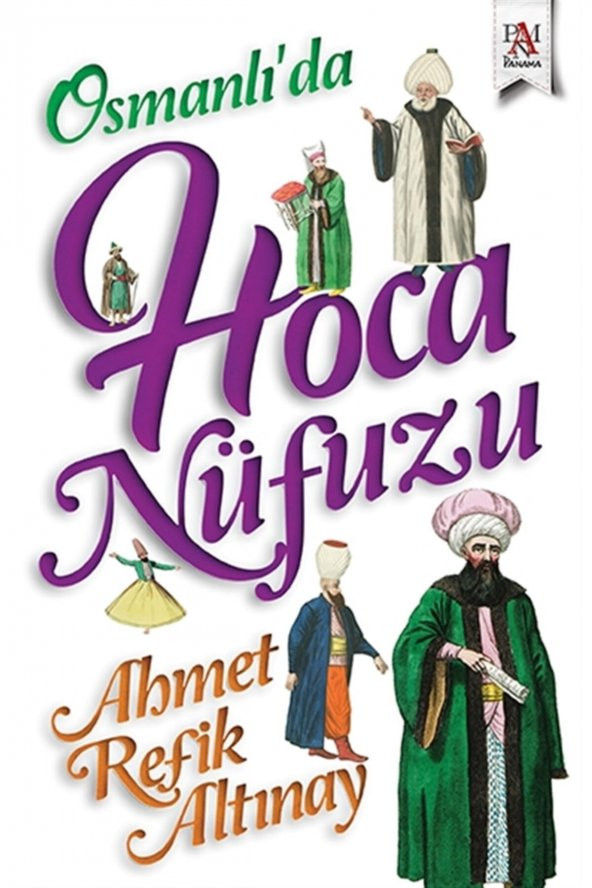 Osmanlı’da Hoca Nüfuzu - Ahmet Refik Altınay 9786057739926