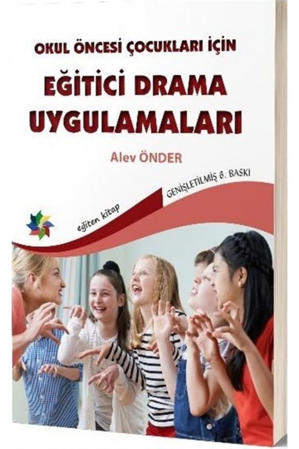 Okul Öncesi Çocuklar Için Eğitici Drama Uygulamaları - Alev Önder 9789752435049