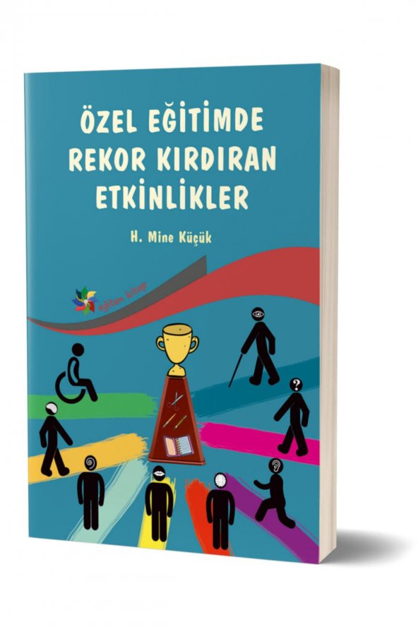 Özel Eğitimde Rekor Kırdıran Etkinlikler H. Mine Küçük Yayınları