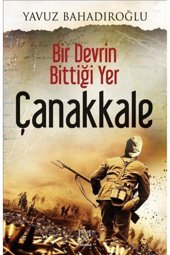 Bir Devrin Bittiği Yer Çanakkale