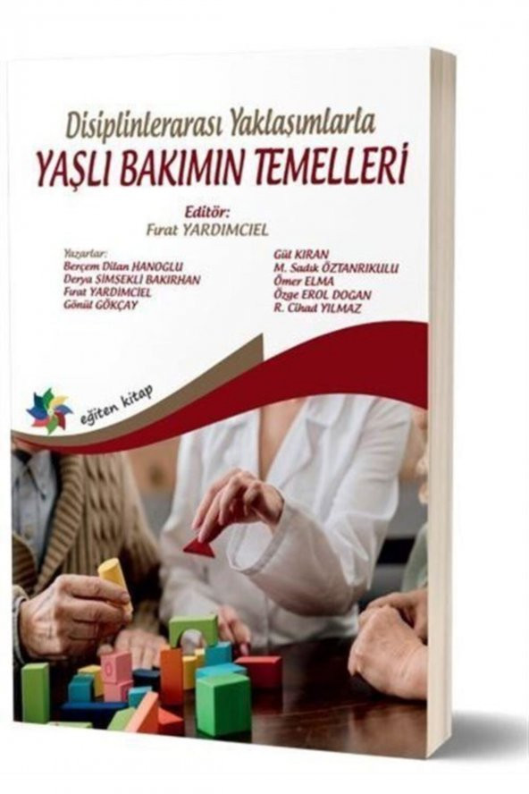 Disiplinlerarası Yaklaşımlarla Yaşlı Bakımın Temelleri