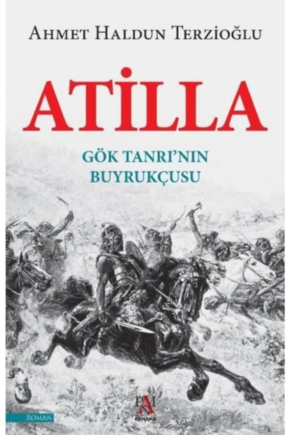 Atilla-gök Tanrının Buyrukçusu - Ahmet Haldun Terzioğlu ürün görseli