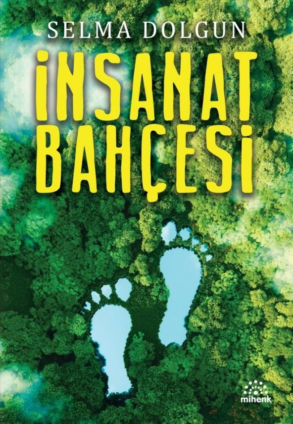 İnsanat Bahçesi - Selma Dolgun - Mihenk