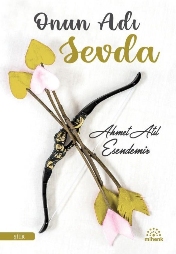 Onun Adı Sevda - Ahmet Atıl Esendemir - Mihenk