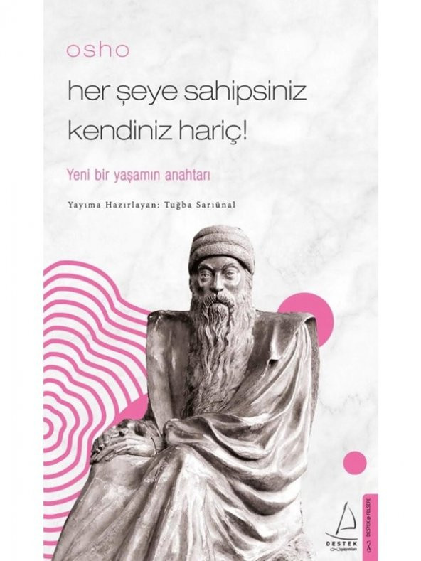 Osho/Her Şeye Sahipsiniz Kendiniz Hariç! - Tuğba Sarıünal