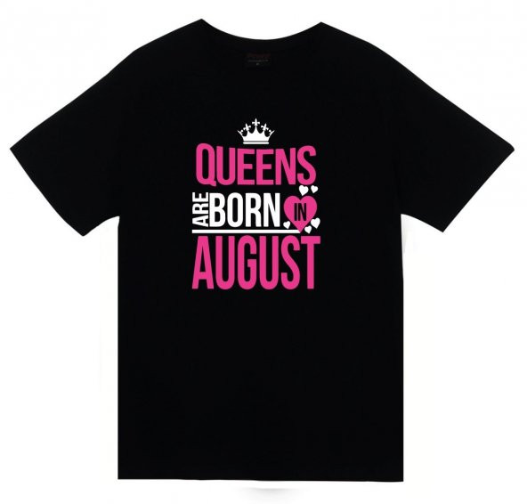 Queens Are Born In August Tişört  SİYAH XL