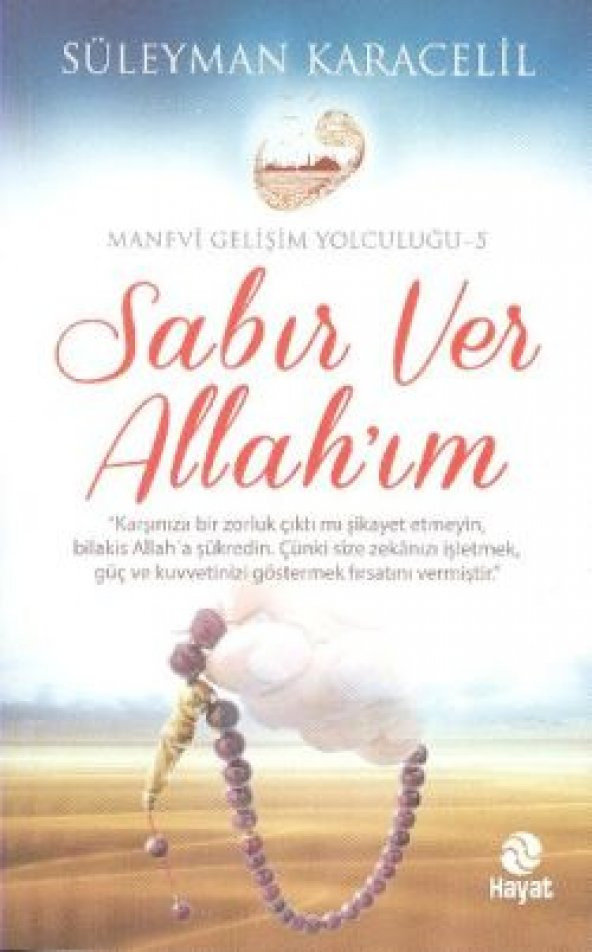 Sabır Ver Allahım / Manevi Gelişim Yolculuğu 5