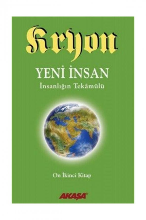 Kryon 12. Kitap: Yeni İnsan Lee Carroll,Kryon, - Kryon,Lee Carroll