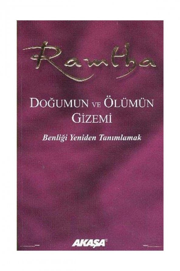 Doğumun ve Ölümün Gizemi & Benliği Yeniden Tanımlamak