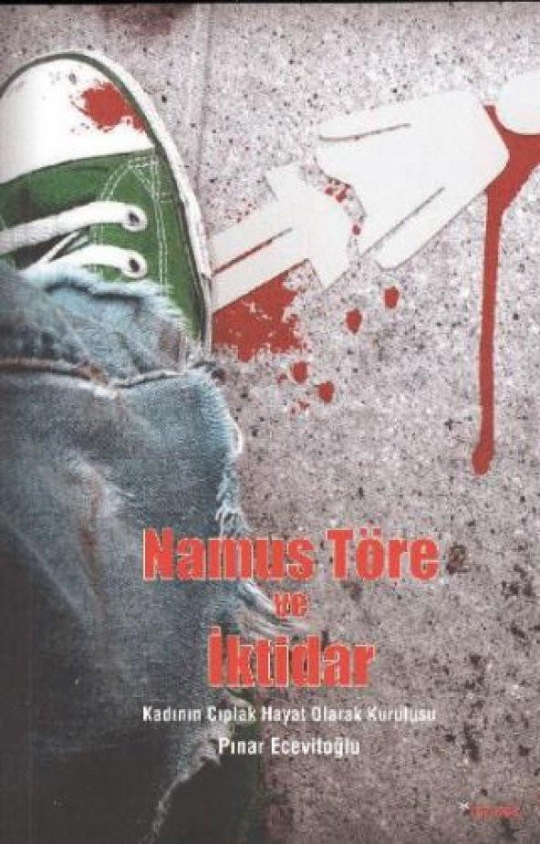 Namus Töre Ve İktidar Kadının Çıplak Hayat Olarak Kuruluşu
