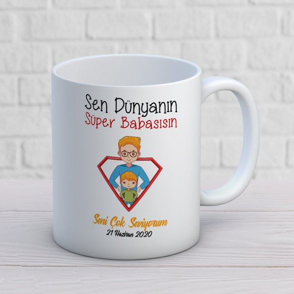 Sen Dünyanın Süper Babasısın İki Tarafı Baskılı Kupa Bardak
