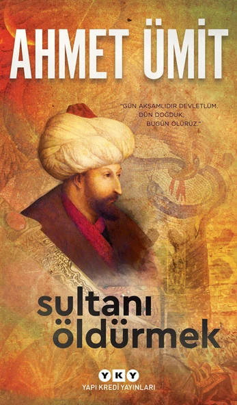 Yapı Kredi Yayınları Ahmet Ümit Sultanı Öldürmek - 2