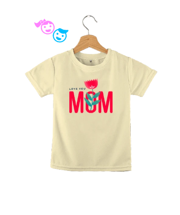 Love you mom Çocuk Unisex