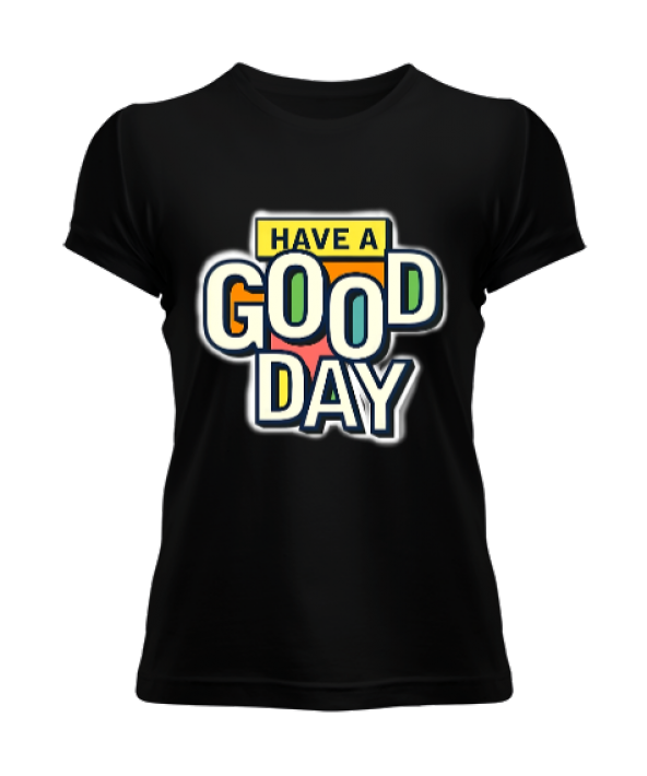 Good Day Tasarımlı Kadın Tişört