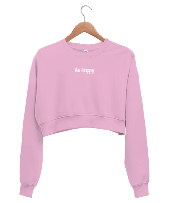 Be Happy Kadın Crop Sweatshirt