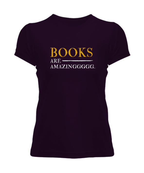 Kitap severler kitaplar harikadır  Kadın Tişört