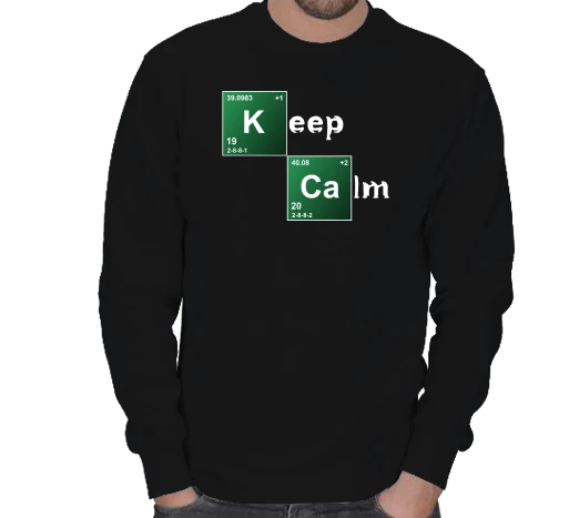 Keep Calm Breaking Bad ERKEK SWEATSHIRT