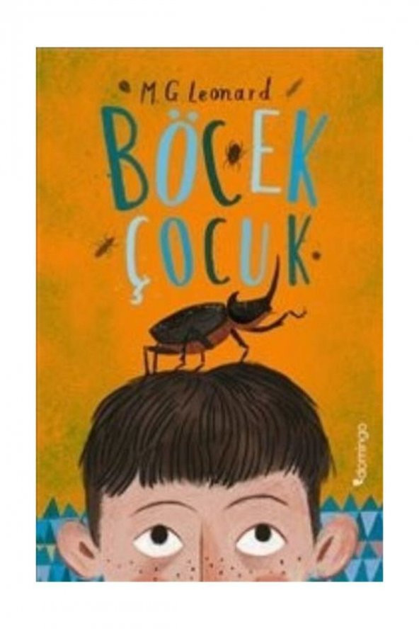 Böcek Çocuk / M. G. Leonard / Domingo Yayınevi