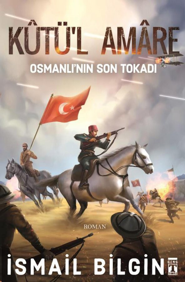 Kûtül Amâre Osmanlının Son Tokadı