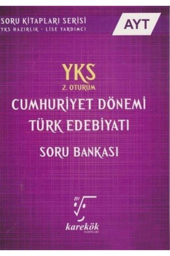 AYT Cumhuriyet Dönemi Türk Edebiyatı Soru Bankası Karekök Yayınları