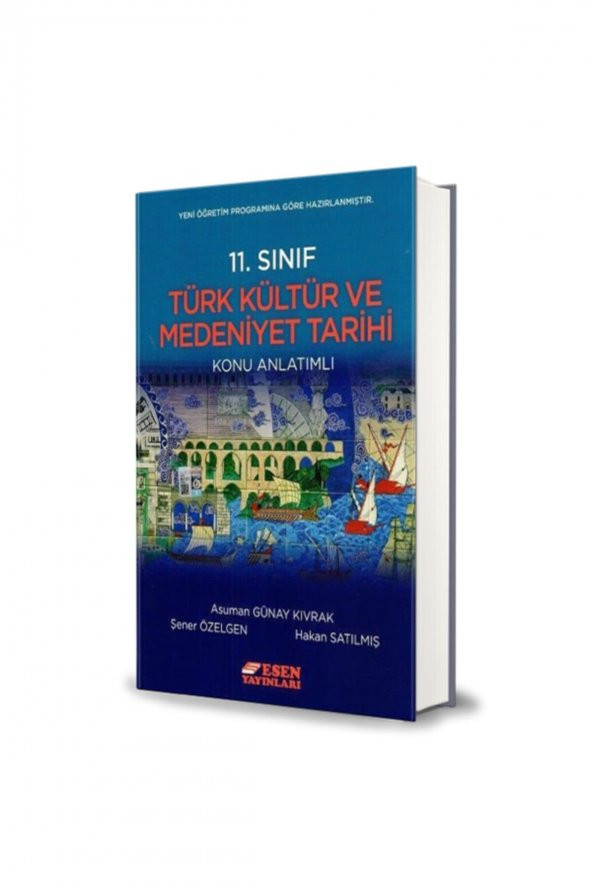 Esen 11. Sınıf Tarih Türk Kültür ve Medeniyet Tarihi Konu Anlatımlı
